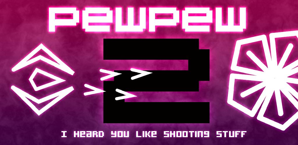 PewPew 2 [Android]