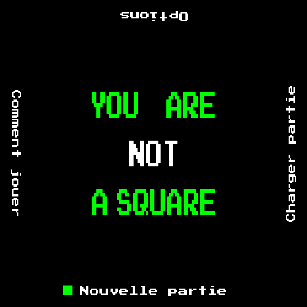 You Are Not a Square v0.9 [Développement]